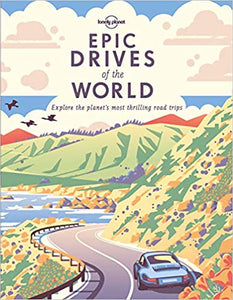 Epic Drives of the World (Lonely Planet)