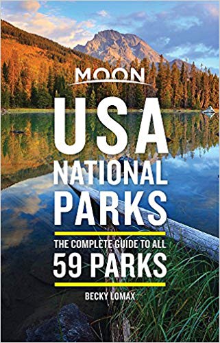 Moon USA National Parks: The Complete Guide to All 59 Parks (Travel Guide)